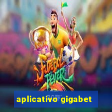 aplicativo gigabet